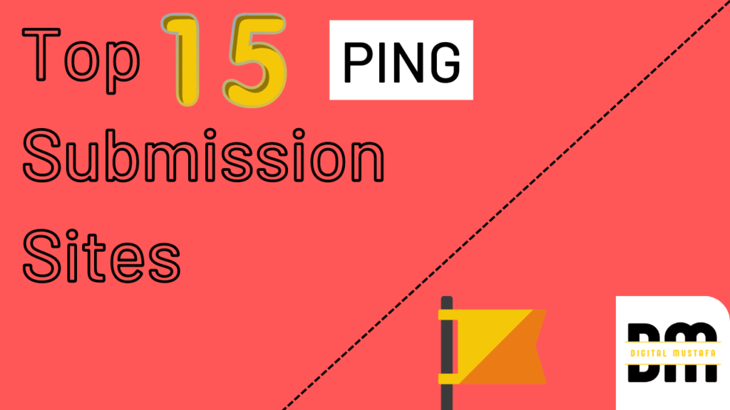 15 Best Free Ping Submission Sites