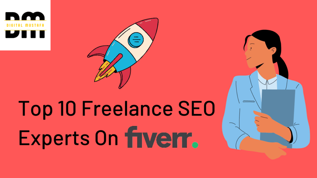 Top 10 Freelance SEO Experts On Fiverr