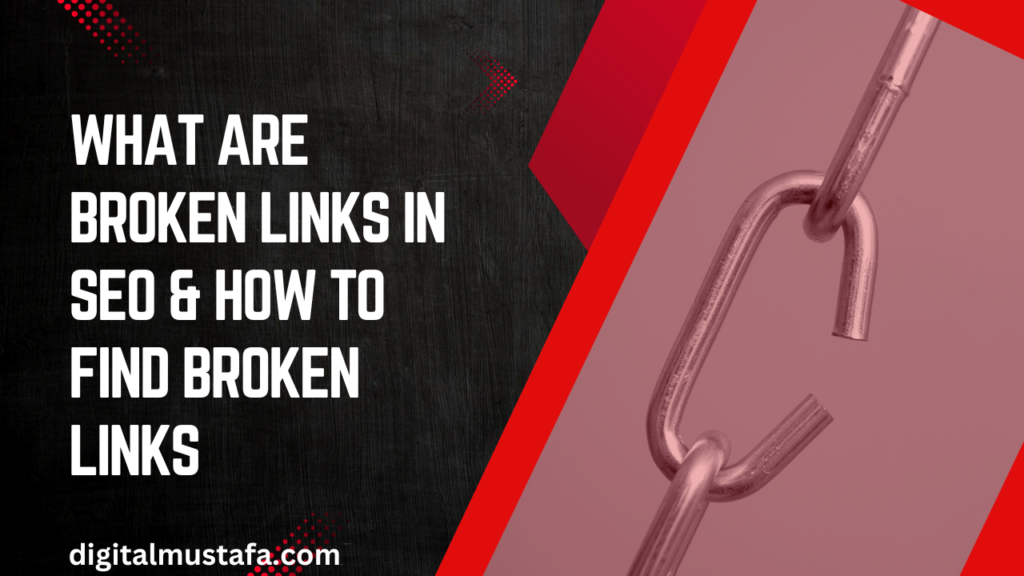 What are Broken Links in SEO & How to Find Broken Links