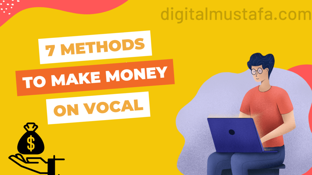 7 Methods to Make Money on Vocal.media