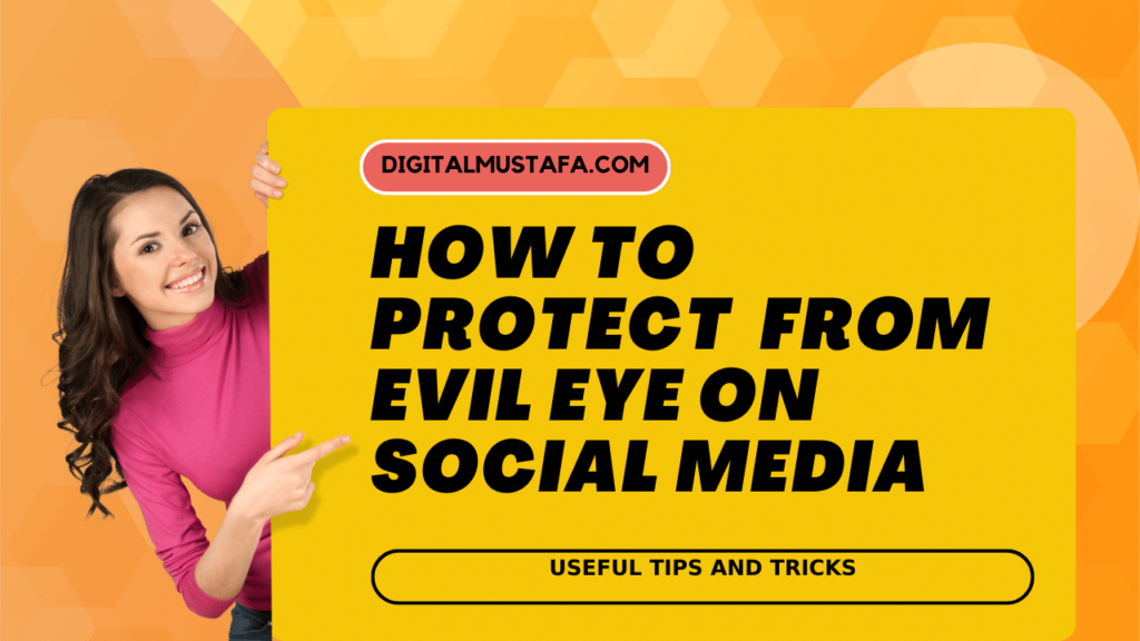 How to Protect Yourself from Evil Eye on Social Media