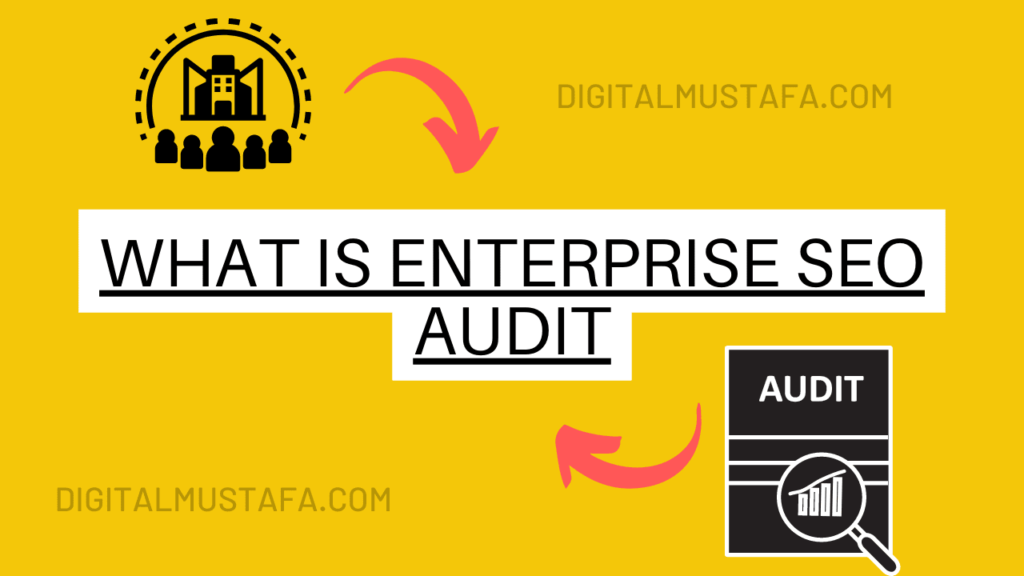 What is an Enterprise SEO Audit