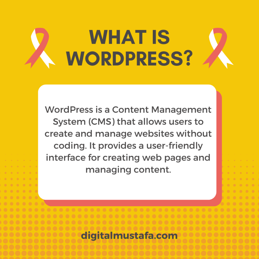 Complete explanation in simple words of what is WordPress.